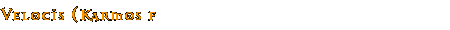 Velocis (Karmos f&eacute;reg)
